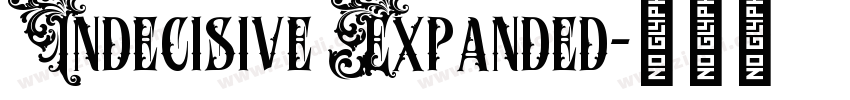 Indecisive Expanded字体转换 Indecisive Expanded字体转换